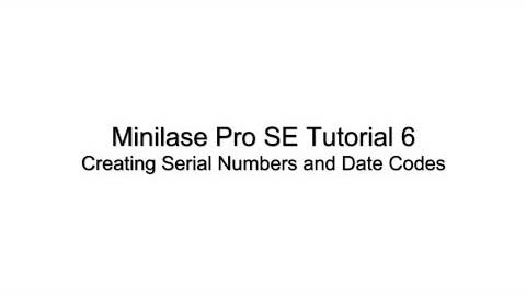 Minilase Pro SE Tutorial 6 - Serial Numbers and Date Code